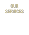 OUR SERVICES
