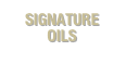 SIGNATURE
OILS
